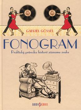 Kniha: Fonogram - Gabriel Gossel