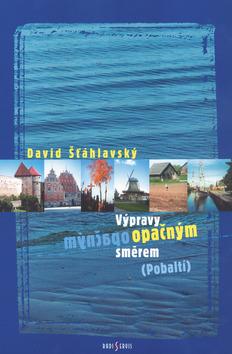 Kniha: Výpravy opačným směrem - David Šťáhlavský