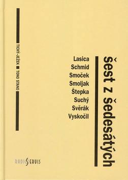 Kniha: Šest z šedesátých - Vlastimil Ježek; Zdeněk A. Tichý