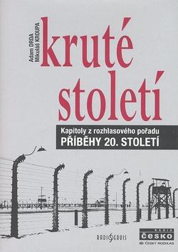 Kniha: Kruté století - Adam Drda; Mikuláš Kroupa
