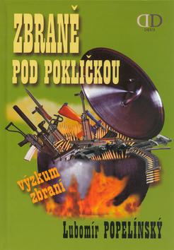 Kniha: Zbraně pod pokličkou - Lubomír Popelínský