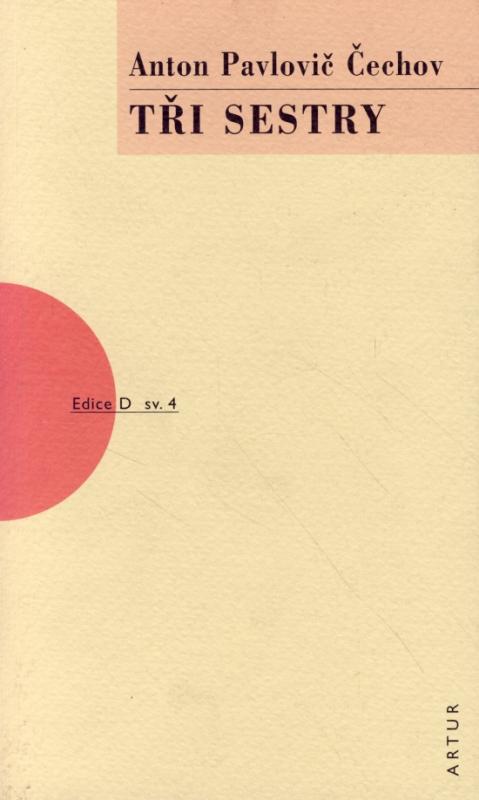 Kniha: Tři sestry - 2.vydání - Čechov Anton Pavlovič