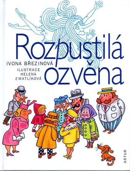 Kniha: Rozpustilá ozvěna - Březinová Ivona