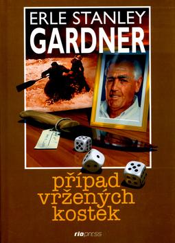 Kniha: Případ vržených kostek - Erle Stanley Gardner