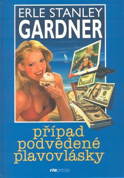 Kniha: Případ podvedené plavovlásky - Erle Stanley Gardner