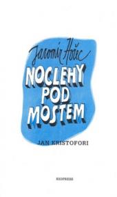 Noclehy pod mostem