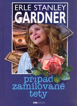 Kniha: Případ zamilované tety - Erle Stanley Gardner