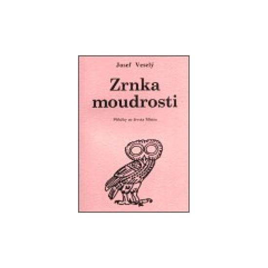 Kniha: Zrnka moudrosti: Příběhy ze života Mistr - Veselý Jan