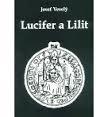 Kniha: Lucifer a Lilit - Josef Veselý