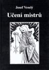 Kniha: Učení mistrů - Josef Veselý