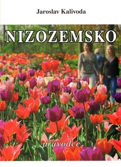 Kniha: Nizozemsko - průvodce - Jaroslav Kalivoda