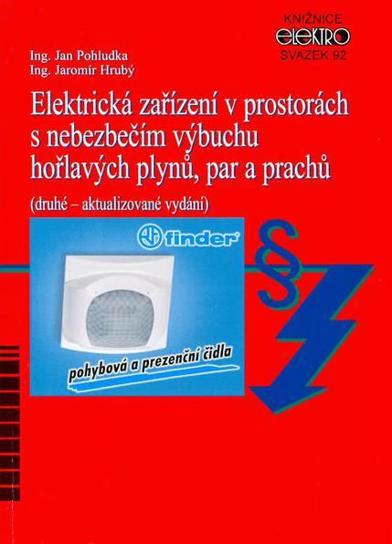 Kniha: Elektrická zařízení v prostorách s nebezpečím výbuchu hořlavých plynů, par a prachů - Jan Pohludka