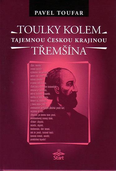 Kniha: Toulky kolem Třemšína - tajemnou českou krajinou - Toufar Pavel