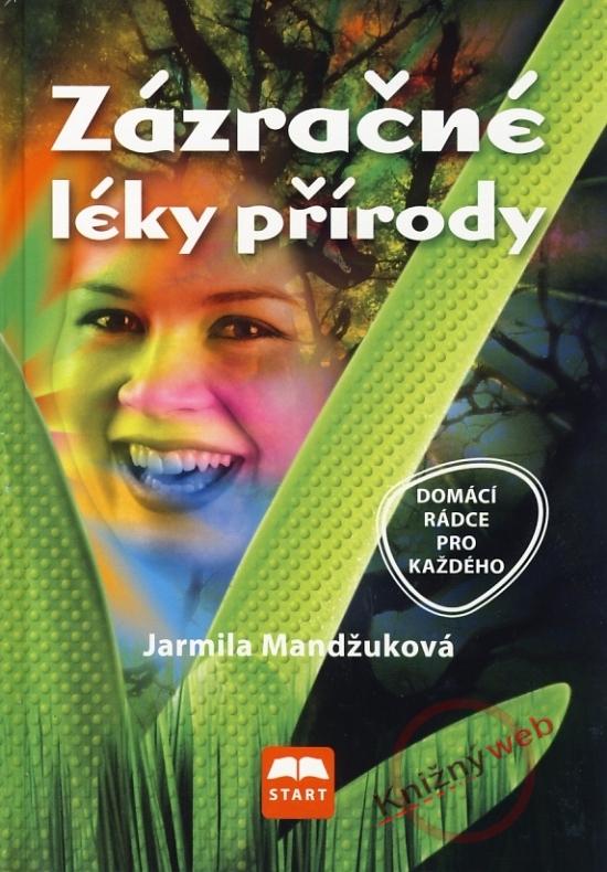 Kniha: Zázračné léky přírody - Mandžuková Jarmila