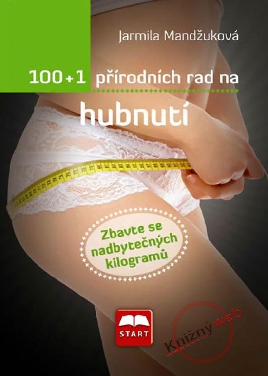 Kniha: 100+1 přírodních rad na hubnutí - Mandžuková Jarmila