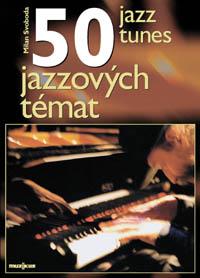 Kniha: 50 Jazz Tunes/ 50 jazzových témat - Milan Svoboda