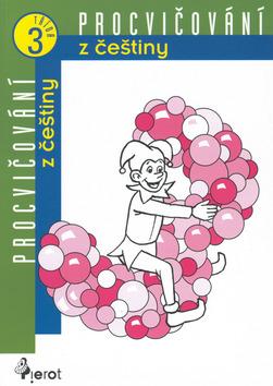 Kniha: Procvičování z češtiny 3.třída - Petr Šulc; Oldřich Liška