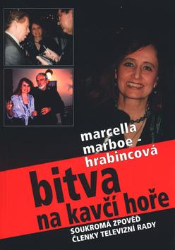 Kniha: Bitva na Kavčí hoře - Marcella M. Hrabincová