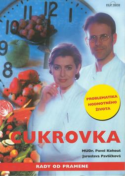 Kniha: Cukrovka - Jaroslava Pavlíčková; Pavel Kohout