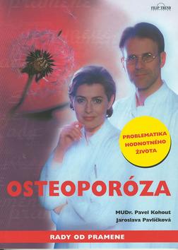 Kniha: Osteoporóza-rady od pramene - Kohout Pavel