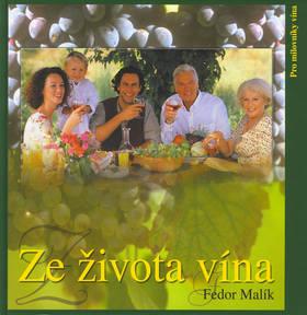Kniha: Ze života vína - Fedor Malík; Peter Cpin