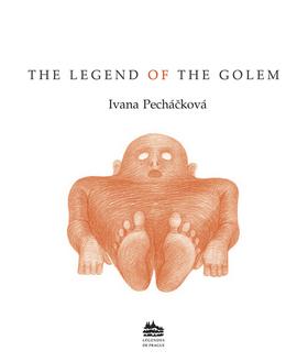 Kniha: The legend of the Golem - Ivana Pecháčková; Petr Nikl