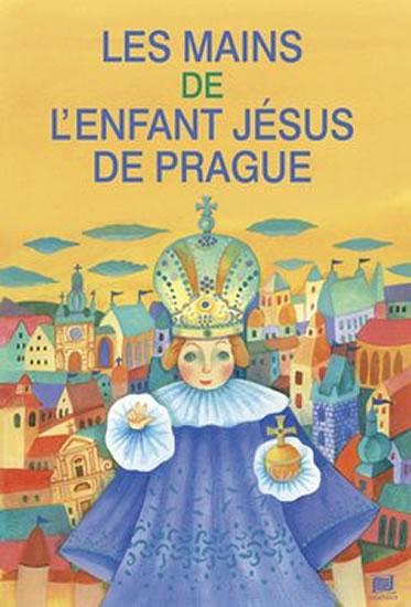 Kniha: Les mains de l´enfant Jésus de Prague: R - Pecháčková Ivana