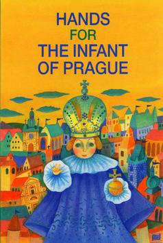 Kniha: Hands for the infant of Prague - Ivana Pecháčková; Lucie Dvořáková
