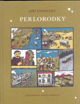 Kniha: Perlorodky - Jiří Stránský; Matěj Forman