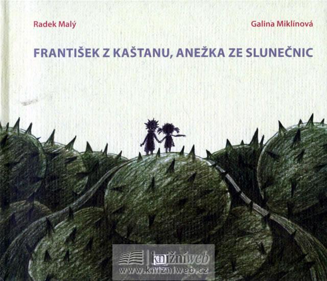 Kniha: František z kaštanu, Anežka ze slunečnic - Malý Radek