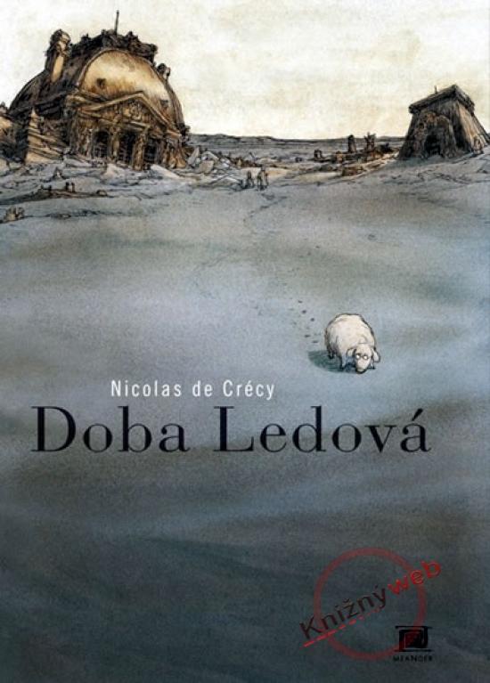 Kniha: Doba ledová - komiks - Crécy Nicolas de