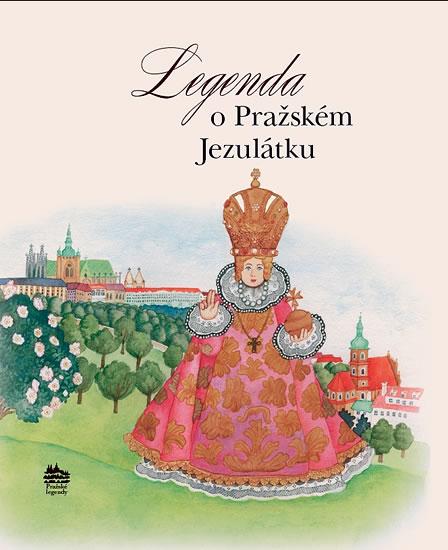 Kniha: Legenda o Pražském Jezulátku (ČJ, AJ, ŠJ, IJ, FJ) - Pecháčková Ivana