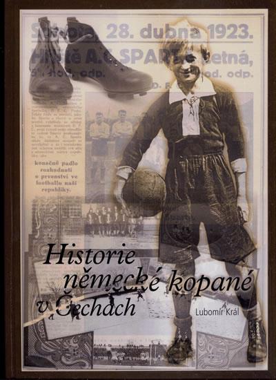 Kniha: Historie německé kopané v Čechách - Král Lubomír