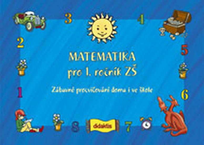 Kniha: Matematika pro 1. roč.  ZŠ Zábavné procvičování - Havlínová a kolektiv Andrea