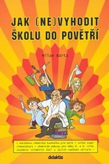 Kniha: Jak (ne)vyhodit školu do povětří - Bárta Milan
