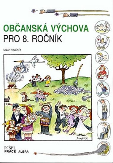 Kniha: Občanská výchova pro 8. ročník ZŠ (učebnice) - Valenta Milan