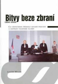 Bitvy beze zbraní 1990 - 2000