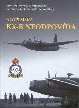 Kniha: KX-B neodpovídá - Alois Šiška