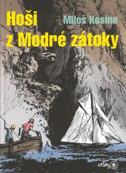 Kniha: Hoši z Modré zátoky - Miloš Kosina; Gustav Krum