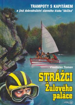 Kniha: Strážci Žulového paláce - Vlastislav Toman