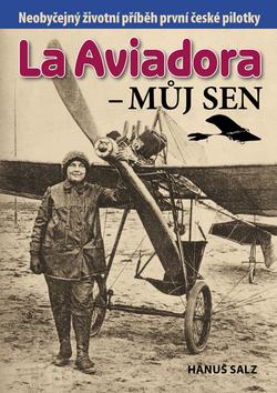 Kniha: La Aviadora - Můj sen - Hanuš Salz