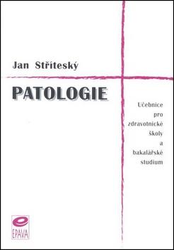 Kniha: Patologie - Jan Střítecký