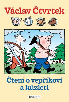 Kniha: Čtení o vepříkovi a kůzleti - Václav Čtvrtek