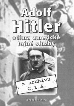 Kniha: Adolf Hitler očima am.tajné slautor neuvedený