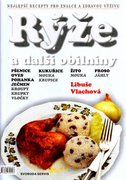 Kniha: Rýže a další obilniny - Libuše Vlachová