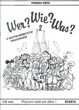 Kniha: WER? WIE? WAS? 2. díl nový pravopis - Thomas Vieth