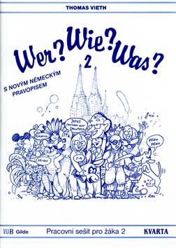 Kniha: WER? WIE? WAS? 2. díl Nový Pravopis - Thomas Vieth