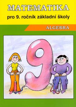 Kniha: Matematika Algebra pro 9. ročník - Jana Mullerová