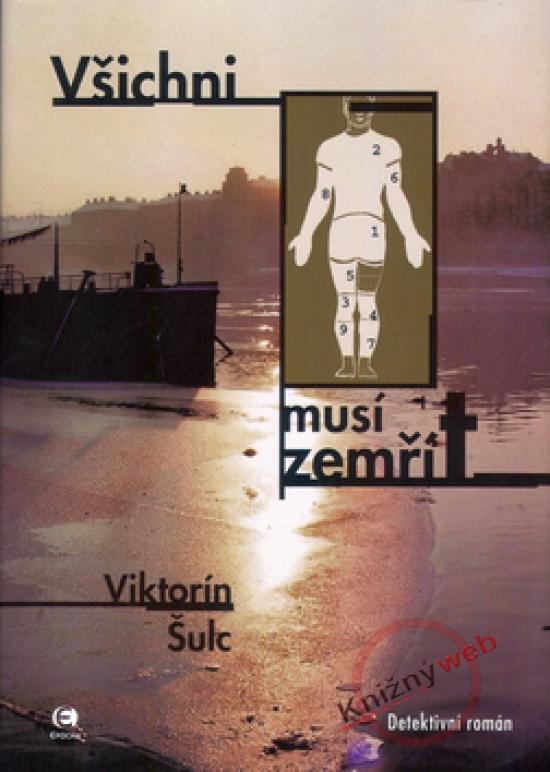Kniha: Všichni musí zemřít - Šulc Viktorín