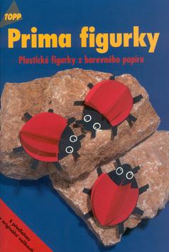 Kniha: Prima figurkyautor neuvedený